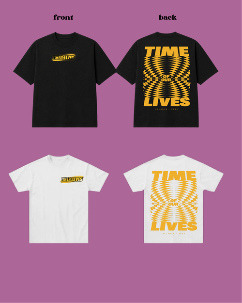 Time Of Our Lives Tee front and back